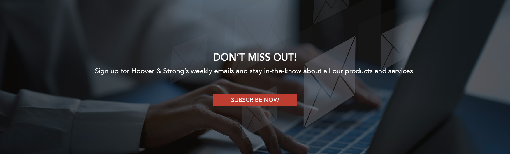 https://cms.hooverandstrong.com/uploads/Carousel_Sign_Up_E_Mails_b788cebb6d.jpg